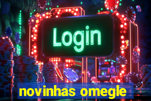 novinhas omegle